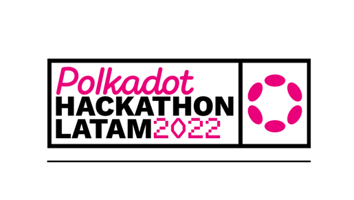 Polkadot hackathon Latam 2022 criptoactivos